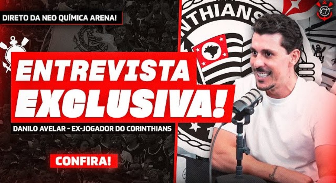 Entrevista exclusiva: Danilo Avelar abre o jogo sobre passagem pelo Corinthians